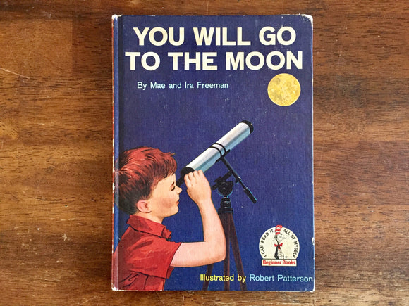 You Will Go to the Moon by Mae and Ira Freeman, Vintage 1959, Illustrated by Robert Patterson
