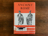 Ancient Rome by C.A. Burland, Illustrated by Yvonne Poulton, Vintage 1974, HC